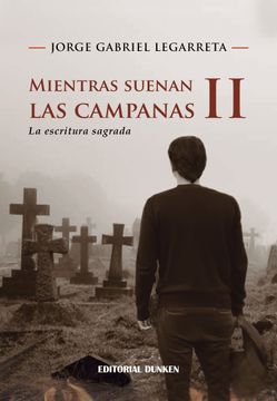 portada Mientras suenan las campanas II. La Escritura Sagrada (in Spanish)