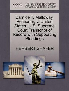 portada darnice t. malloway, petitioner, v. united states. u.s. supreme court transcript of record with supporting pleadings