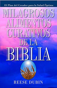 portada Milagrosos Alimentos Curativos de la Biblia (en Inglés)