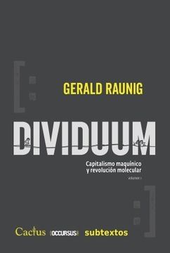 portada Dividuum. Capitalismo Maquinico y Revolucion Molecular. Vol 1 (in Spanish)