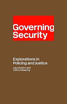 portada governing security: explorations of policing and justice (en Inglés)