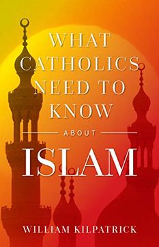 portada What Catholics Need to Know About Islam (in English)