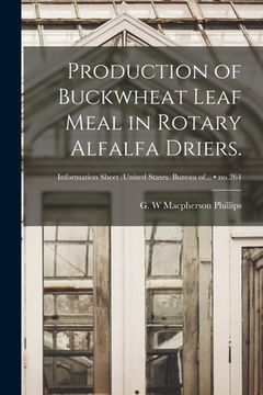 portada Production of Buckwheat Leaf Meal in Rotary Alfalfa Driers.; no.264 (en Inglés)