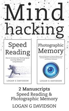 portada Mind Hacking: 2 Manuscripts Photographic Memory and Speed Reading (en Inglés)