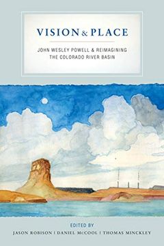 portada Vision and Place: John Wesley Powell and Reimagining the Colorado River Basin