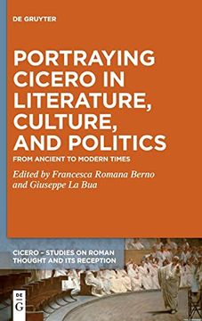 portada Portraying Cicero in Literature, Culture, and Politics (en Inglés)