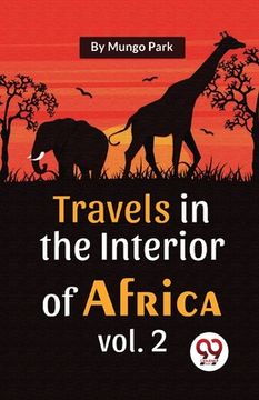 portada Travels In The Interior Of Africa Vol. 2 (en Inglés)