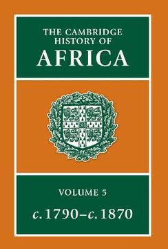 portada The Cambridge History of Africa: From 1790 to 1870: Volume 5 (en Inglés)