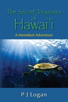 portada The Secret Treasures of Hawaii: A Momilani Adventure (en Inglés)
