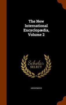 portada The New International Encyclopædia, Volume 2