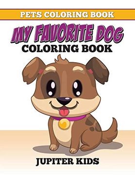 portada Pets Coloring Book: My Favorite dog Coloring Book (en Inglés)