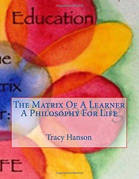 portada The Matrix Of A Learner -- A Philosophy For Life