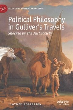 portada Political Philosophy in Gulliver's Travels: Shocked by the Just Society (en Inglés)