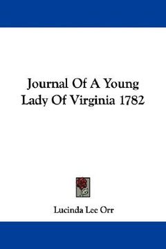portada journal of a young lady of virginia 1782 (en Inglés)