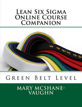 portada Lean Six Sigma Online Course Companion: Green Belt Level (en Inglés)
