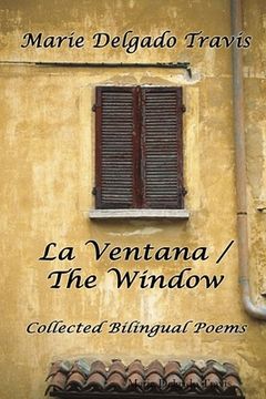 portada La Ventana / The Window: Collected Bilingual Poems (en Inglés)