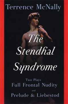 portada The Stendhal Syndrome: Two Plays: Full Frontal Nudity and Prelude and Liebestod (en Inglés)