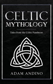 portada Celtic Mythology: Tales From the Celtic Pantheon 