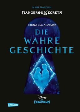 portada Disney - Dangerous Secrets 1: Iduna und Agnarr: Die Wahre Geschichte (Die Eiskönigin) (en Alemán)