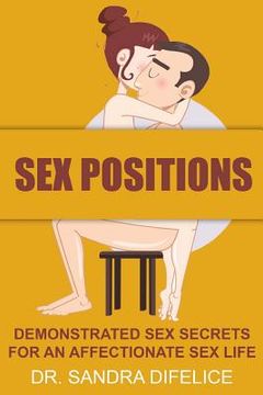 portada Sex Positions: Demonstrated Sex Secrets For An Affectionate Sex Life (in English)