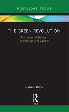portada The Green Revolution: Narratives of Politics, Technology and Gender (Earthscan Food and Agriculture) (in English)