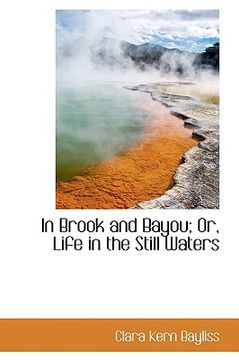 portada in brook and bayou; or, life in the still waters (in English)