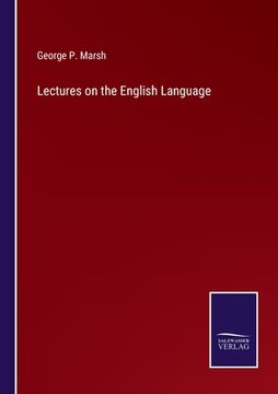 portada Lectures on the English Language (en Inglés)