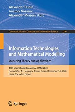 portada Information Technologies and Mathematical Modelling. Queueing Theory and Applications: 19Th International Conference, Itmm 2020, Named After A. F. In Computer and Information Science) (en Inglés)