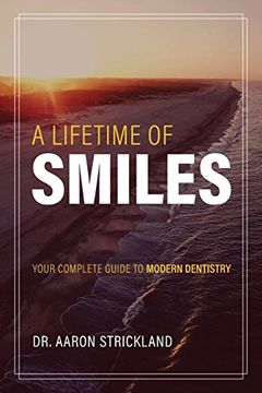 portada A Lifetime of Smiles: Your Complete Guide to Modern Dentistry (en Inglés)