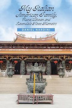 portada My Italian American Family, Rural Taiwan and Lawndale News Memoirs (in English)