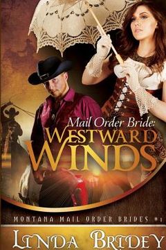 portada Mail Order Bride - Westward Winds (Montana Mail Order Brides: Volume 1): A Clean Historical Mail Order Bride Romance Novel (en Inglés)