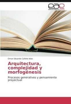 portada Arquitectura, complejidad y morfogénesis: Procesos generativos y pensamiento proyectual (Spanish Edition)