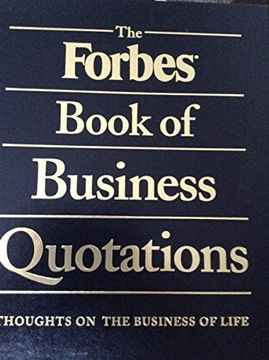 portada The Forbes Book of Business Quotations: 14,173 Thoughts on the Business of Life (en Inglés)