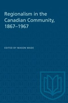 portada Regionalism in the Canadian Community, 1867-1967 (en Inglés)