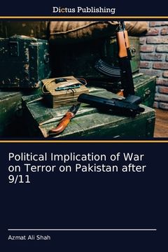 portada Political Implication of War on Terror on Pakistan after 9/11 (en Inglés)
