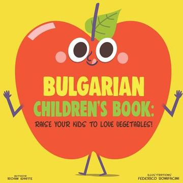 portada Bulgarian Children's Book: Raise Your Kids to Love Vegetables! (in English)