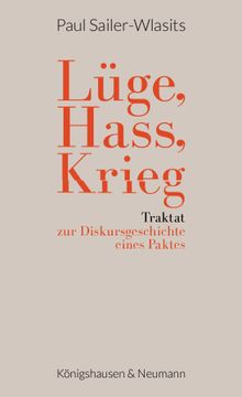 portada Lüge, Hass, Krieg: Traktat zur Diskursgeschichte Eines Paktes. (en Alemán)