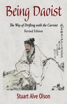portada Being Daoist: The Way of Drifting with the Current (Revised Edition) (in English)