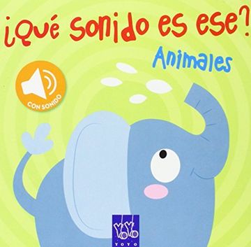 portada Animales. ¿qué Sonido Es Éste? (libros Con Sonidos) (in Spanish)