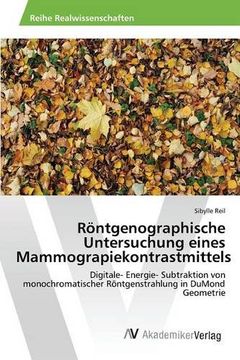 portada Röntgenographische Untersuchung eines Mammograpiekontrastmittels (German Edition)