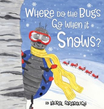 portada Where Do the Bugs Go When it Snows?
