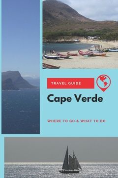 portada Cape Verde Travel Guide: Where to Go & What to Do