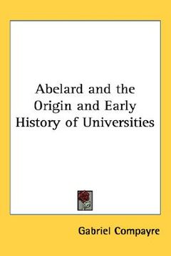 portada abelard and the origin and early history of universities (en Inglés)