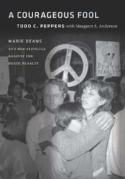 portada A Courageous Fool: Marie Deans and Her Struggle Against the Death Penalty