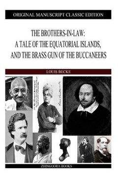 portada The Brothers-In-Law: A Tale Of The Equatorial Islands, And The Brass Gun Of The buccaneers (en Inglés)