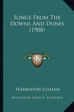 portada songs from the downs and dunes (1908) (en Inglés)
