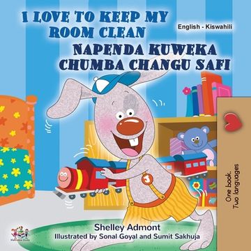 portada I Love to Keep My Room Clean (English Swahili Bilingual Book for Kids) (in Swahili)