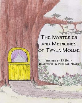 portada The Mysteries and Medicines of Twyla Mouse (en Inglés)