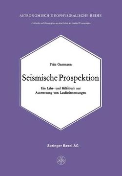 portada Seismische Prospektion: Ein Lehr- Und Hilfsbuch Zur Auswertung Von Laufzeitmessungen (in German)
