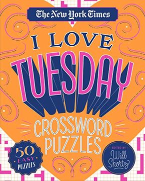 portada The new York Times i Love Tuesday Crossword Puzzles: 50 Easy Puzzles (en Inglés)